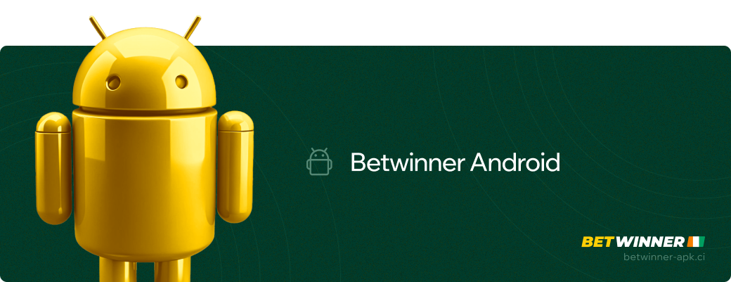 Betwinner Android Betwinner apk Côte d’Ivoire