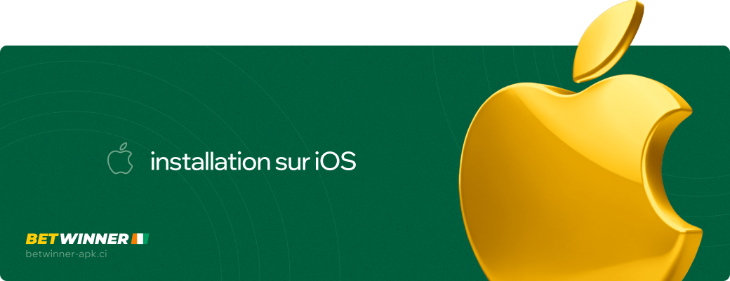 Installation sur iOS Betwinner apk Côte d’Ivoire